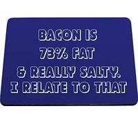 Hippowarehouse Bacon is 73% fat and really salty. I relate to that. printed mouse mat pad accessory black rubber base 240mm x 190mm x 60mm