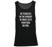 Hippowarehouse Be Fearless in The Pursuit of What Sets Your Soul On Fire Vest Scoop Sleeve Unisex Tank top Black