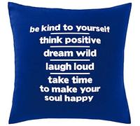 Hippowarehouse Be kind to yourself think positive dream wild laugh loud and take time to make your soul happy Printed bedroom accessory cushion cover case 41x41cm