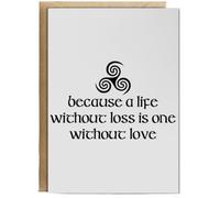 Hippowarehouse Because A Life Without Loss Is One Without Love Birthday Card A5 Personalised with envelope for him for her Funny Cards for Men and Women Blank inside option