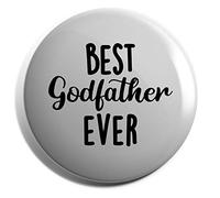 Hippowarehouse Best godfather ever Badge Various Sizes 38mm 50mm 75mm