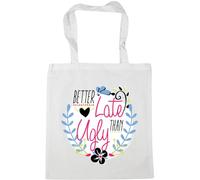 Hippowarehouse Better Late Than Ugly Tote Shopping Gym Beach Bag 42cm x38cm, 10 litres