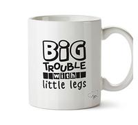 Hippowarehouse Big Trouble with Little Legs Printed Mug Cup Ceramic 10oz