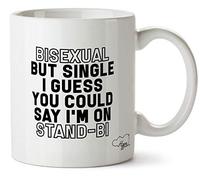 Hippowarehouse Bisexual but Single I Guess You Could say I'm on Stand-bi Printed Mug Cup Ceramic 10oz
