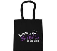 Hippowarehouse Born To Sing In The Choir Tote Shopping Gym Beach Bag 42cm x38cm, 10 litres