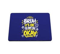 Hippowarehouse Boys Mental Health Awareness Day Graphic Bruh Its Ok to Not Be Okay printed mouse mat pad accessory black rubber base 240mm x 190mm x 60mm