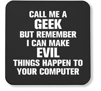 Hippowarehouse Call me a geek but remember i can make evil things happen to your computer pack of 2 coasters gloss finish durable backing 9cm x 9cm