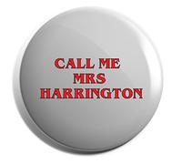 Hippowarehouse Call me Mrs Harrington steve hawkins Badge Various Sizes 38mm 50mm 75mm