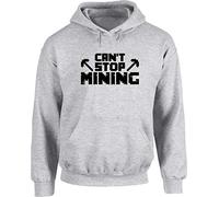 Hippowarehouse Can't Stop Mining Unisex Hoodie Hooded top (Specific Size Guide in Description) Grey