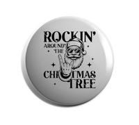 Hippowarehouse Christmas Rockin' around the christmas tree santa Badge Various Sizes 38mm 50mm 75mm
