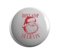 Hippowarehouse Christmas vintage santa don't stop believin' Badge Various Sizes 38mm 50mm 75mm