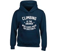 Hippowarehouse Climbing is The Answer Who Cares What The Question is Kids Children's Unisex Hoodie Hooded top Navy