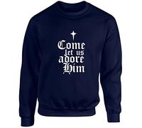 Hippowarehouse Come let us Adore him Unisex Jumper Sweatshirt Pullover (Specific Size Guide in Description) Navy Blue