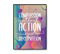 Hippowarehouse Compassion Without Action is Just Observation Printed Poster A1 Wall Art Design Classroom Room Gym Office Décor