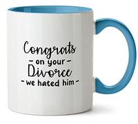 Hippowarehouse Congrats on Your Divorce we Hated him Printed Mug Various Colour Options Ceramic Cup Kitchenware 11oz