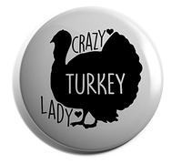 Hippowarehouse Crazy turkey lady Badge Various Sizes 38mm 50mm 75mm