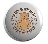Hippowarehouse Cuddles With Mummy Make Me Happy Bear Hug Badge Pin 25mm
