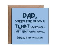 Hippowarehouse Dad, sorry for being a tw#t sometimes. I get that from mum father's day Personalised Card. 15cm x 15cm with envelope for him for her Funny Cards for Men and Women Blank inside option