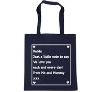 Hippowarehouse Daddy, just a Little Note to say, We Love You Each and Every Day from me and Mummy Tote Shopping Gym Beach Bag 42cm x38cm, 10 litres