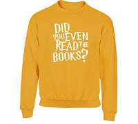 Hippowarehouse Did You Even Read The Books? Kids Children's Unisex Jumper Sweatshirt Pullover