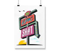 Hippowarehouse Do Epic Sh#t Poster A4 Wall Art Design Classroom Room Gym Office Décor
