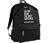 Hippowarehouse Do Not Read The Next Sentence. You Little Rebel I Like You. backpack ruck sack Dimensions: 31 x 42 x 21 cm Capacity: 18 litres