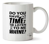 Hippowarehouse Do You Have The Time, to Listen to Me Whine? Printed Mug Cup Ceramic 10oz