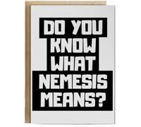 Hippowarehouse Do you know what nemesis means Birthday Card A5 Personalised with envelope for him for her Funny Cards for Men and Women Blank inside option