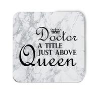 Hippowarehouse doctor, a title just above queen printed coaster gloss finish durable backing 9cm x 9cm 2 pack
