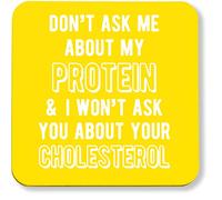 Hippowarehouse Don't ask me about my protein and I won't ask you about your cholesterol printed coaster gloss finish durable backing 9cm x 9cm 2 pack