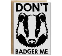 Hippowarehouse Don't Badger Me Birthday Card A5 Personalised with envelope for him for her Funny Cards for Men and Women Blank inside option