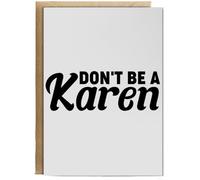 Hippowarehouse Don't be a Karen Birthday Card A5 Personalised with envelope for him for her Funny Cards for Men and Women Blank inside option