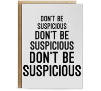 Hippowarehouse Don't be suspicious Don't be suspicious Don't be suspicious Personalised Card A6 with envelope for him for her Funny Cards for Men and Women Blank inside option