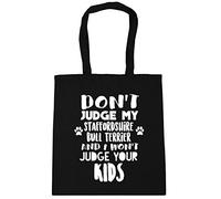 Hippowarehouse Don't judge my staffordshire bull terrier and I won't judge your kids Tote Shopping Gym Beach Bag 42cm x38cm, 10 litres