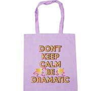 Hippowarehouse Don't Keep Calm Be Dramatic Tote Shopping Gym Beach Bag 42cm x38cm, 10 litres