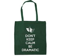 Hippowarehouse Don't Keep Calm Be Dramatic Tote Shopping Gym Beach Bag 42cm x38cm, 10 litres