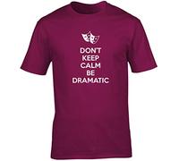 Hippowarehouse Don't Keep Calm Be Dramatic Unisex Short Sleeve t-Shirt (Specific Size Guide in Description) Maroon
