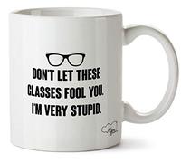 Hippowarehouse Don't Let These Glasses Fool You I'm Very Stupid Printed Mug Cup Ceramic 10oz