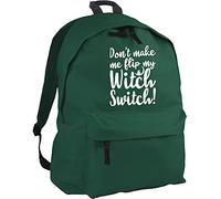 HippoWarehouse Don't Make Me Flip My Witch Switch! Backpack ruck Sack Dimensions: 31 x 42 x 21 cm Capacity: 18 litres