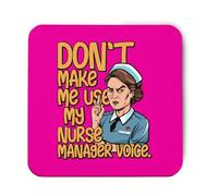 Hippowarehouse Don't Make Me Use My Nurse Manager Voice printed coaster gloss finish durable backing 9cm x 9cm 2 pack