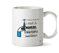 Hippowarehouse Don't Mess with me I am a Nurse I get Paid to stab People with Sharp Objects Printed Mug Cup Ceramic 10oz