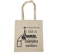 Hippowarehouse Don't mess with me I am a nurse I get paid to stab people with sharp objects Tote Shopping Gym Beach Bag 42cm x38cm, 10 litres
