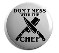 Hippowarehouse Don't mess with the chef Badge Various Sizes 38mm 50mm 75mm