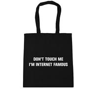 Hippowarehouse Don't touch me I'm internet famous Tote Shopping Gym Beach Bag 42cm x38cm, 10 litres