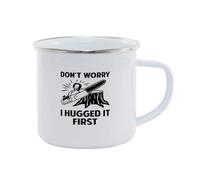 Hippowarehouse Don't Worry, I Hugged it First Printed Mug Various Colour Options Ceramic Cup Kitchenware 11oz