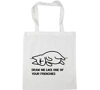 Hippowarehouse Draw Me Like One of your Frenchies - Dog Tote Shopping Gym Beach Bag 42cm x38cm, 10 litres