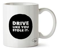 Hippowarehouse Drive Like You Stole it Printed Mug Cup Ceramic 10oz