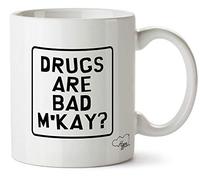 Hippowarehouse Drugs are Bad M'Kay? Printed Mug Cup Ceramic 10oz