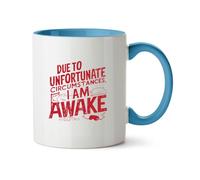 Hippowarehouse Due to Unfortunate circumstances, I am Awake Printed Mug Various Colour Options Ceramic Cup Kitchenware 11oz
