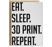 Hippowarehouse Eat sleep 3d print repeat Birthday Card A5 Personalised with envelope for him for her Funny Cards for Men and Women Blank inside option